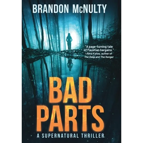 Bad Parts: A Supernatural Thriller