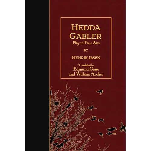 Hedda Gabler: Play in Four Acts