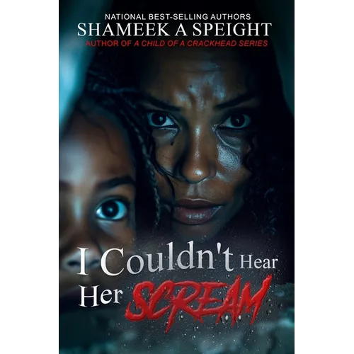 I Couldn't Hear Her Scream