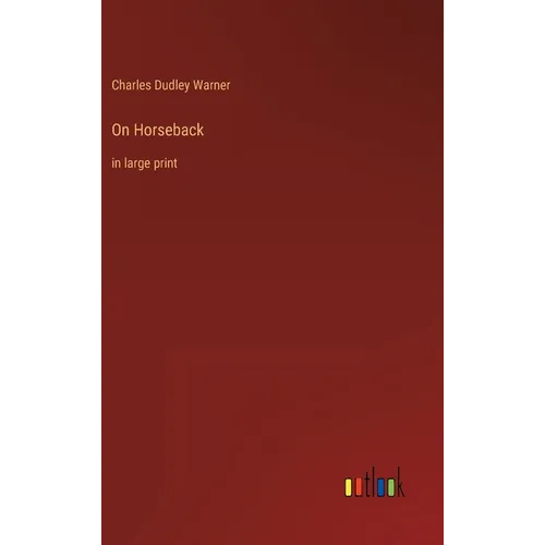 On Horseback: in large print