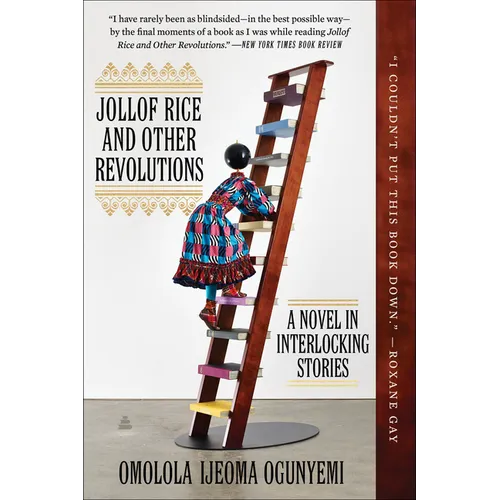 Jollof Rice and Other Revolutions: A Novel in Interlocking Stories