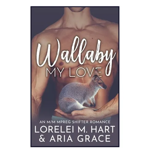 Wallaby My Love: An M/M MPreg Shifter Romance
