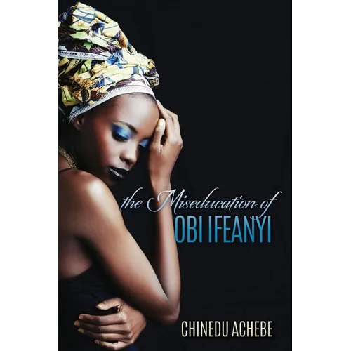 The Miseducation of Obi Ifeanyi