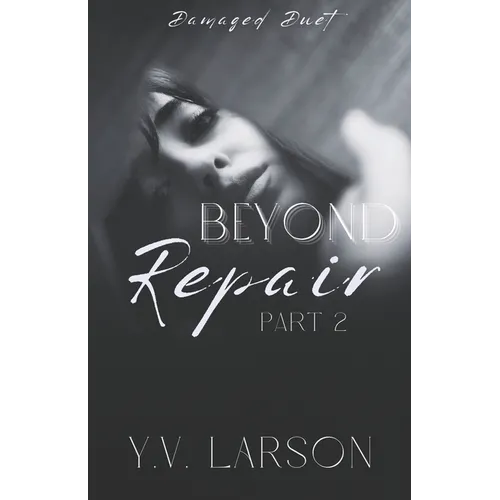 Beyond Repair: Part Two