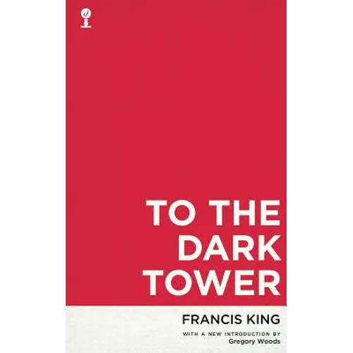 To the Dark Tower (Valancourt 20th Century Classics)