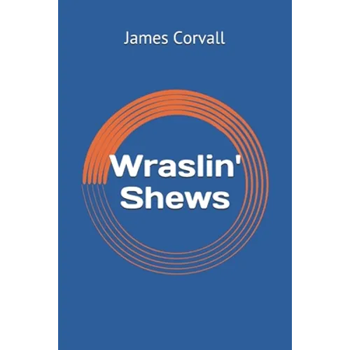 Wraslin' Shews