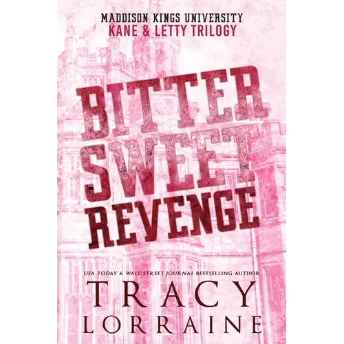 Bitter Sweet Revenge: Kane & Letty Trilogy