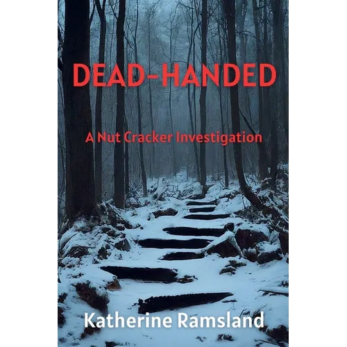 Dead-Handed: The Nut Cracker Investigations