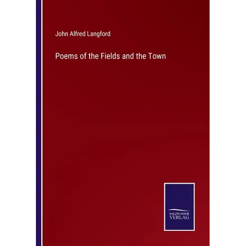 Poems of the Fields and the Town