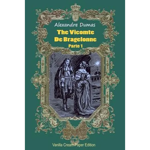 The Vicomte De Bragelonne Parte 1