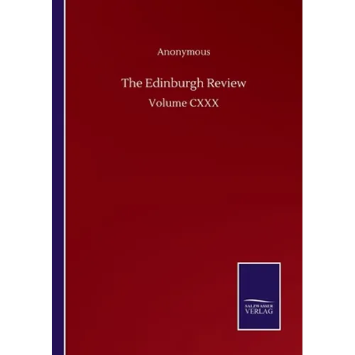 The Edinburgh Review: Volume CXXX