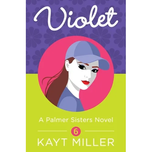 Violet: A Palmer Sisters Book 6
