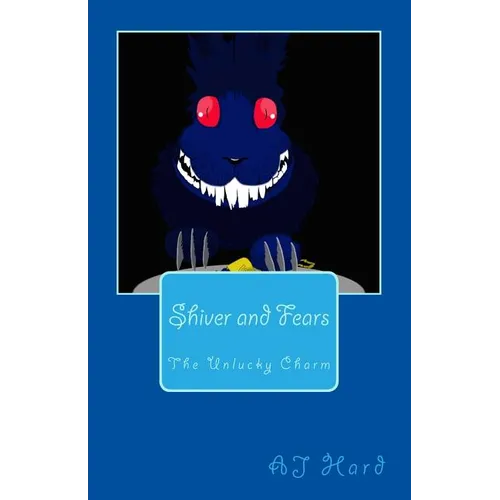 Shiver and Fears: The Unlucky Charm