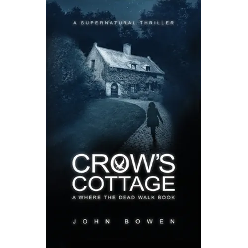 Crow's Cottage: A Supernatural Thriller