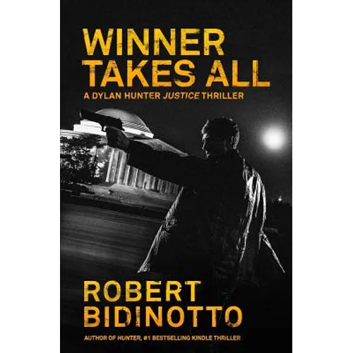 Winner Takes All: A Dylan Hunter Thriller
