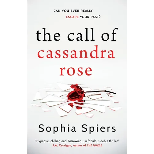 The Call of Cassandra Rose: A gripping psychological domestic thriller with a shocking twist