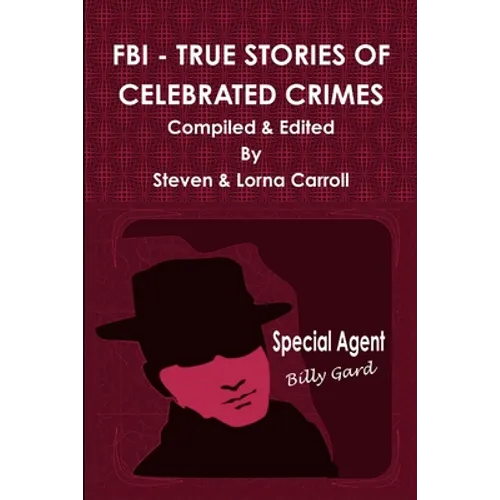 FBI - True Stories of Celebrated Crimes