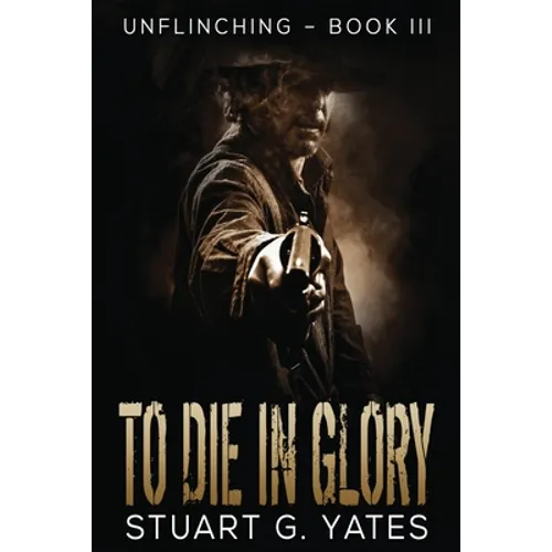 To Die In Glory