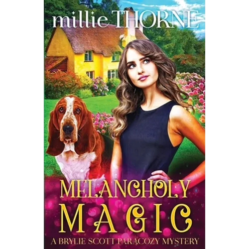 Melancholy Magic: A Brylie Scott Paracozy Mystery