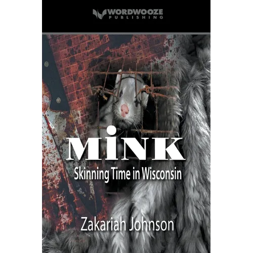 Mink: Skinning Time in Wisconsin