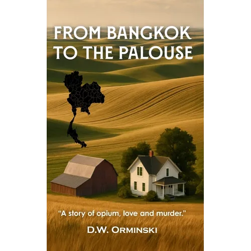 From Bangkok To The Palouse
