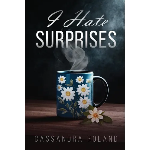 I Hate Surprises