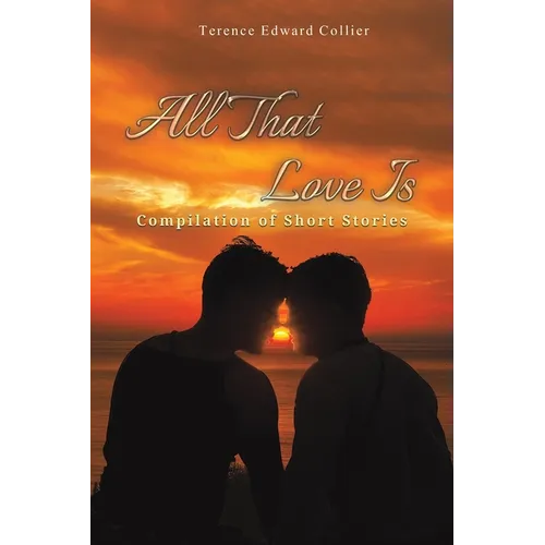 All That Love Is