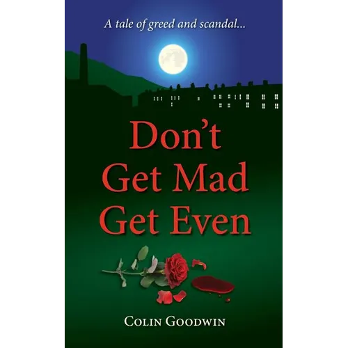 Don't Get Mad Get Even
