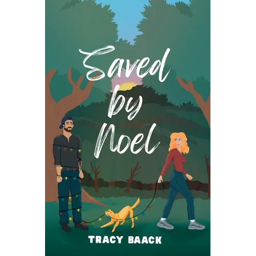 Saved by Noel: A Sweet Christmas Romance