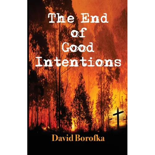 The End of Good Intentions