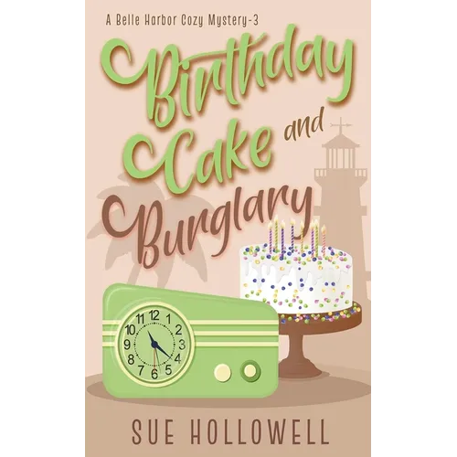 Birthday Cake and Burglary