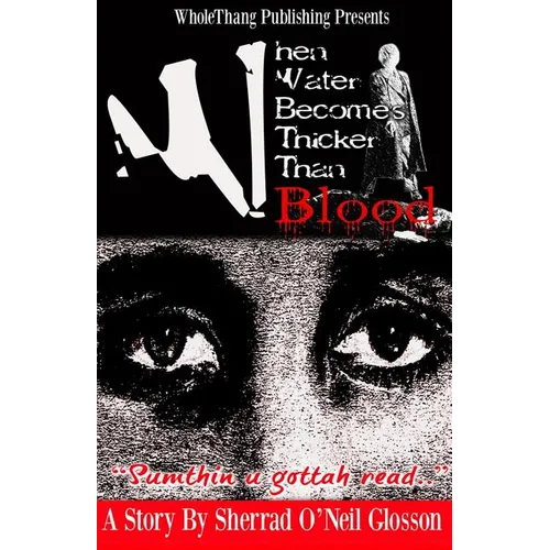 When Water Becomes Thicker Than Blood