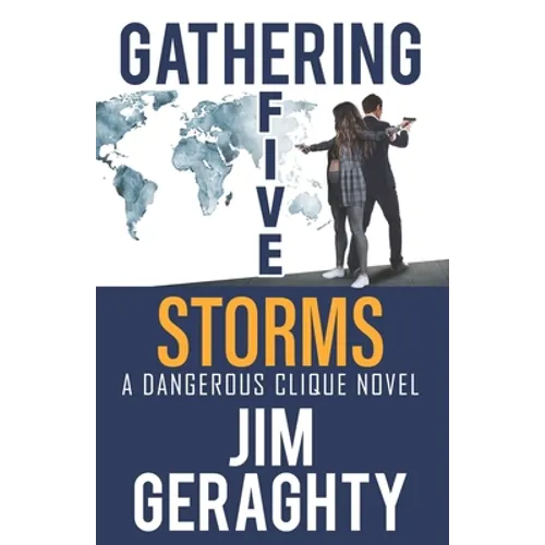 Gathering Five Storms: A Dangerous Clique Novel