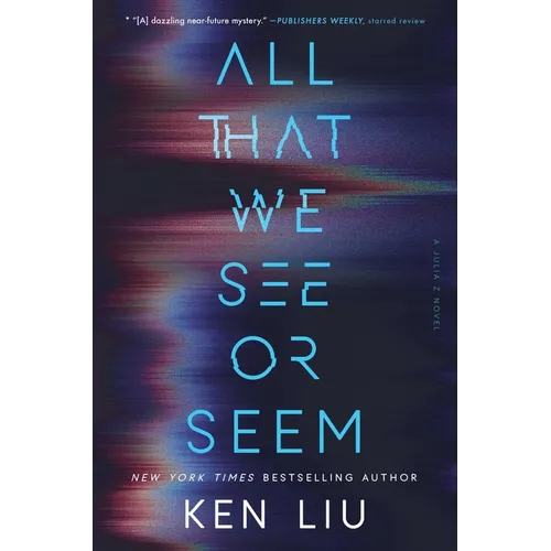 All That We See or Seem