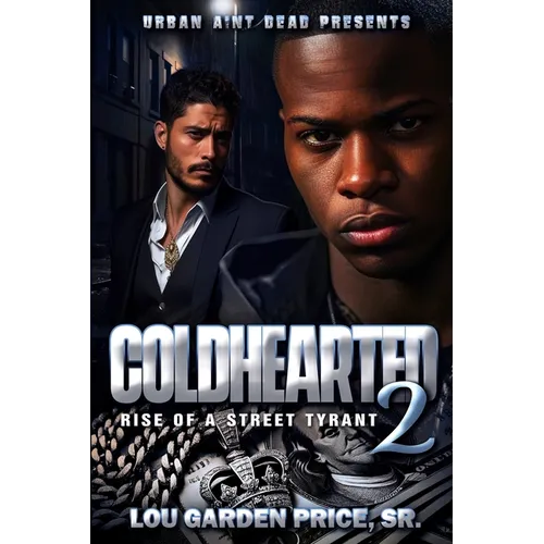 Coldhearted 2: Rise of a Street Tyrant