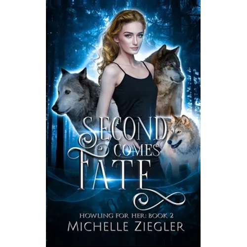Second Comes Fate: Fated Mates Wolf Shifter Romance
