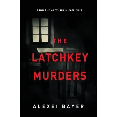 The Latchkey Murders
