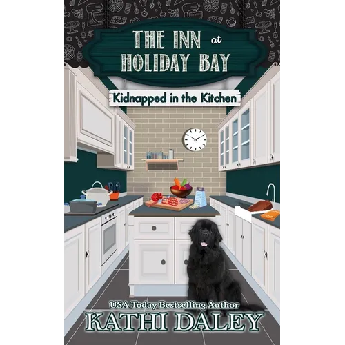 The Inn at Holiday Bay: Kidnapped in the Kitchen