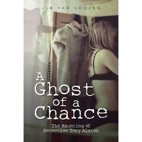 A Ghost of a Chance: The Haunting of Detective Tory Alston