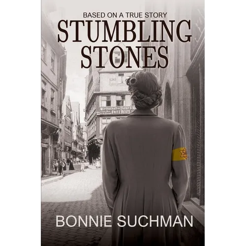 Stumbling Stones: Based on a True Story