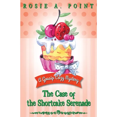 The Case of the Shortcake Serenade