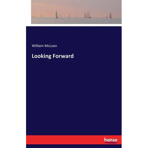 Looking Forward