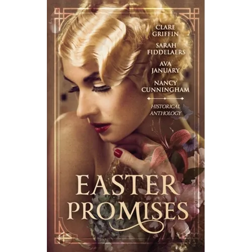 Easter Promises: An Historical Anthology
