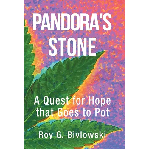 Pandora's Stone: A Quest for Hope that Goes to Pot