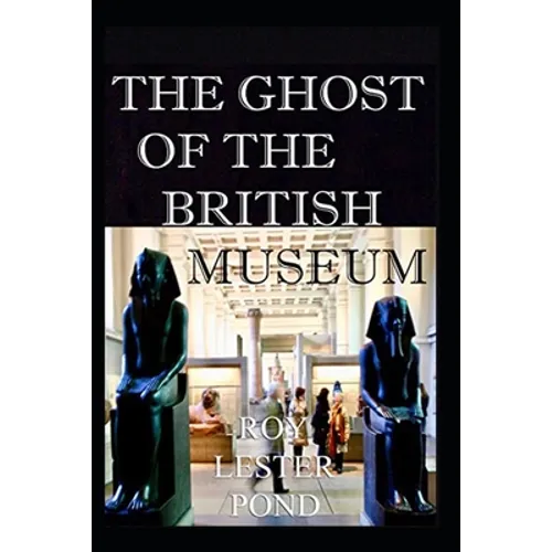 The Ghost of the British Museum