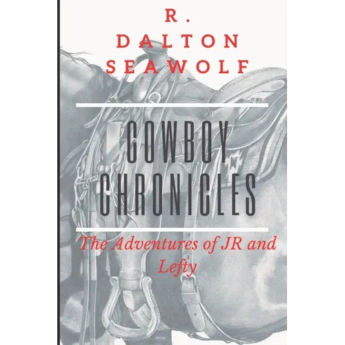 Cowboy Chronicles: The Adventures of JR and Lefty