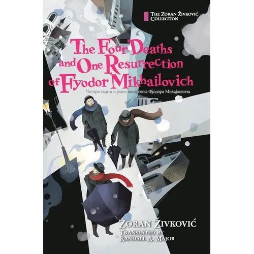 The Four Deaths and One Resurrection of Fyodor Mikhailovich