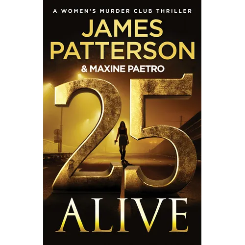 25 Alive: A Women's Murder Club Thriller