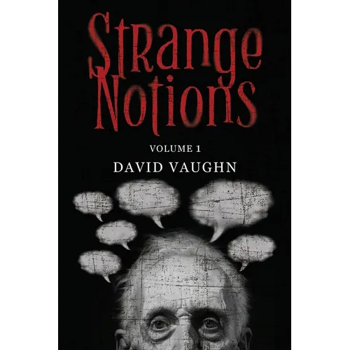 Strange Notions Volume 1
