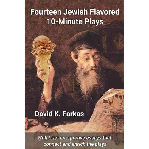 Fourteen Jewish Flavored 10-Minute Plays